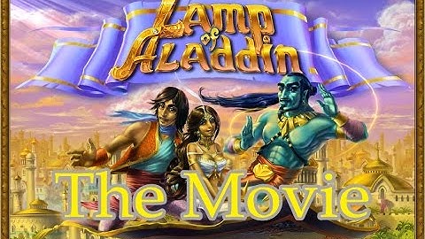 Lamp of Aladdin - The Movie
