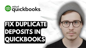 How To Fix Duplicate Deposits In QuickBooks Online [2025 Guide]