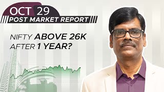 Nifty ABOVE 26K after 1 YEAR? Post Market Report 29-Oct-25