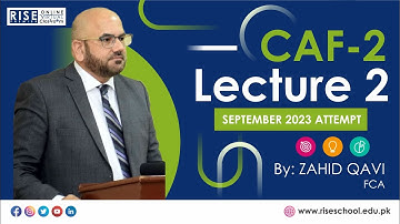 CAF2 (TAX) Lecture 2 for Sep 2023 Attempt By Sir Zahid Qavi FCA