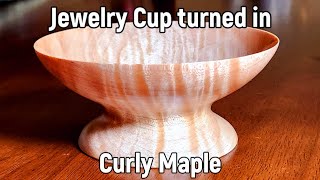Jewelry Cup turned in Curly Maple