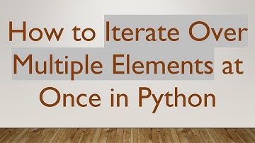 How to Iterate Over Multiple Elements at Once in Python