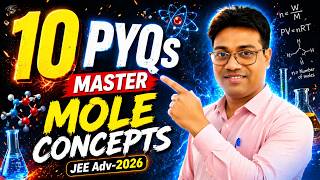 10 PYQs Crack Mole Concepts Fast | JEE Adv 2026