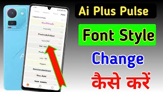 Ai plus pulse font style change | Ai+ pulse smartphone me font kaise change kare | Ai+ font setting screenshot 1