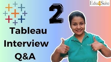 Tableau Interview Questions & Answers Set 2 | Edu4Sure