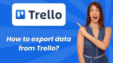 How to export data from Trello ? - Step by Step