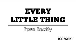 Ryan Beatty - Every Little Thing  (Personal Karaoke)