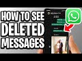 How To See Deleted Messages On Whatsapp iPhone - Full Guide
