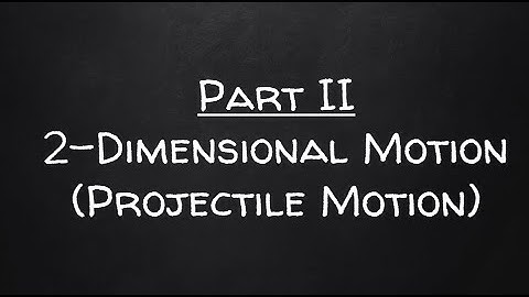 IB Physics SL: 2.1 Motion Part 2