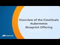 Overview of the ClearScale Kubernetes Blueprint Offering