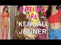 EATING LIKE KENDALL JENNER FOR A DAY  | TRYING OUT HER DIET DAY 2021