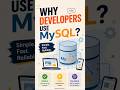 Why Developers Use MySQL? 🔥💾