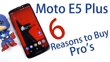 Moto E5 Plus 6 Reasons to Buy / Pros/ Best Features / Best Things about Moto E5 Plus