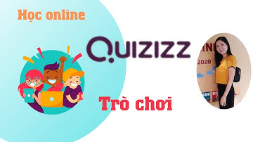 Hướng dẫn tạo trò chơi học tập trên QUIZIZZ.