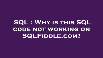 SQL : Why is this SQL code not working on SQLFiddle.com?