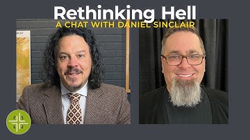 Rethinking Hell with Daniel Sinclair
