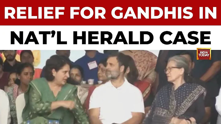 National Herald Case: Relief for Gandhis as Court Terms ED Probe Without FIR 'Illegal' | India Today