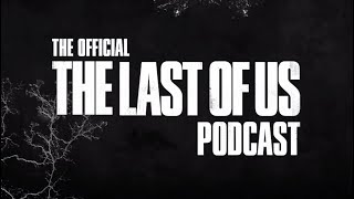 The Official The Last of Us Podcast - Series Trailer