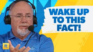 Americans Need to Wake Up To This FACT!  Dave Ramsey Rant