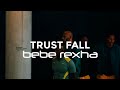 bebe rexha- trust fall ( lyrics)