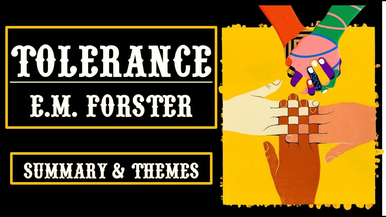 tolerance essay by e.m. forster summary