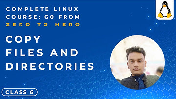 Copy Files and Directories - Class 6 - Linux Tutorial For Beginners - اردو / हिंदी`