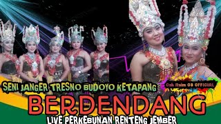 LIVE JANGER TRESNO BUDOYO KETAPANG||BERDENDANG||YUDISTA AUDIO||live perkebunan renteng jember