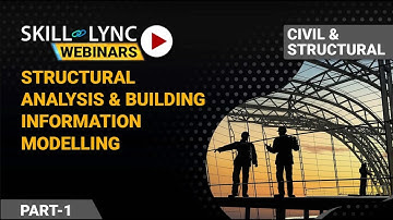 Structural Analysis & Building Information Modeling (Part - 1) | Civil Workshop