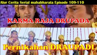 Ep 109 -110 - Alur Cerita Serial MAHABHARATA | Pernikahan Draupadi dengan Pandawa |