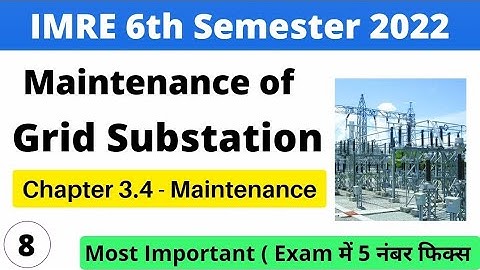 Maintenance of Grid Substation | Chapter 3 Maintenance | Polytechnic 6th semester 2022 | IMRE 6th