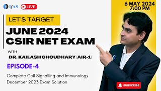 Live 4 - Exam Questions CSIR NET Dec 2023 Life Science I Cell Signalling And Immunology I IFAS