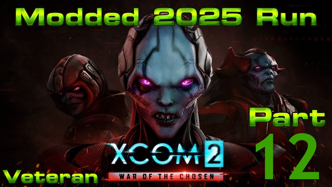 Hazefest Plays XCOM 2 War of the Chosen + Mods 2025 Run Part 12