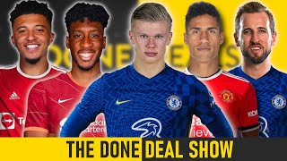 Chelsea to BID 160m for Haaland CAMAVINGA to Man Utd UNLIKELY | The Done Deal Show