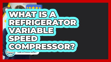 What Is A Refrigerator Variable Speed Compressor? - Home Appliance Report