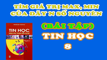 Bài tập: TÌM GIÁ TRỊ LỚN NHẤT VÀ NHỎ NHẤT TRONG DÃY N SỐ NGUYÊN NHẬP TỪ BÀN PHÍM | LẬP TRÌNH PASCAL