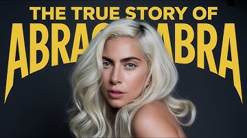 The True Story Behind Abracadabra The Dark Secret That Transformed Lady Gaga