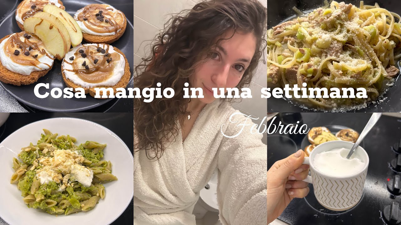 COSA MANGIO IN UNA SETTIMANA /Febbraio/ sono tornata!