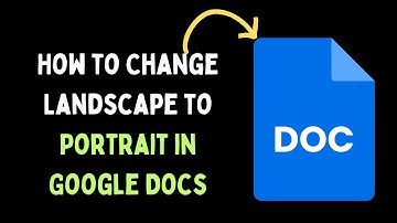 How to Change Landscape to Portrait in Google Docs