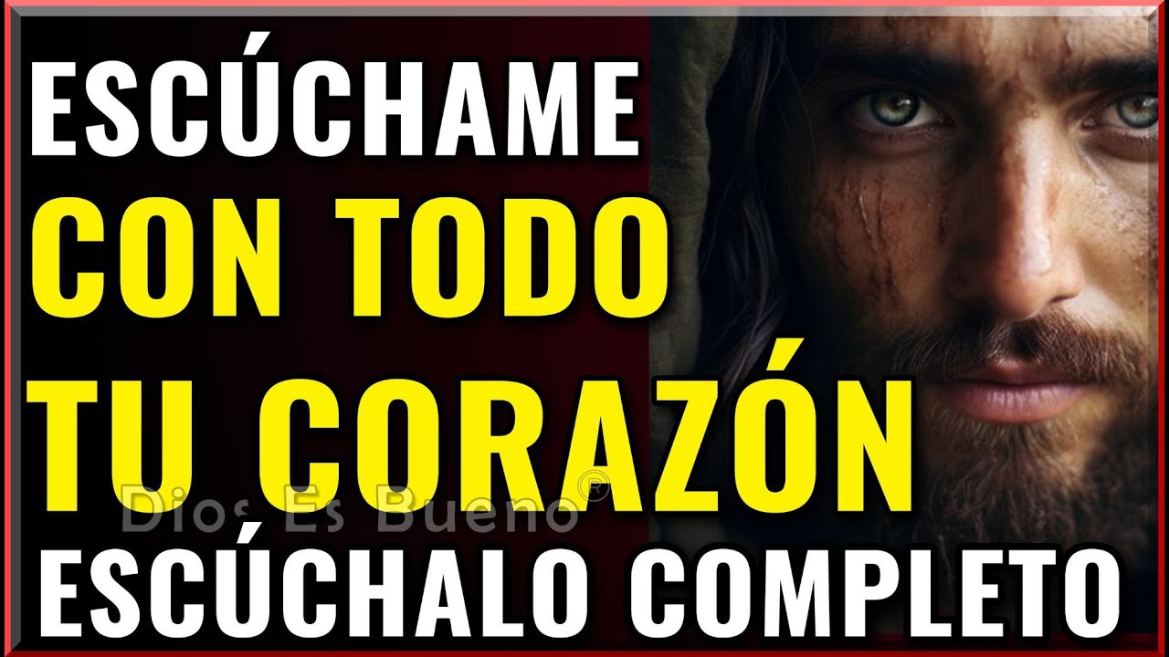 Dios te dice hoy: escucha este mensaje con todo tu corazón.