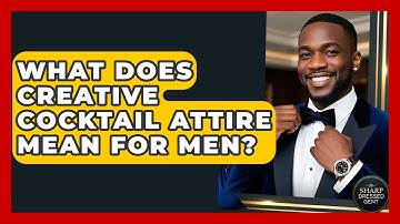 What Does Creative Cocktail Attire Mean For Men? - The Sharp Dressed Gent