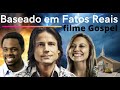 Filme gospel  l Filme Baseado em Fatos Reais - (melhor filme para a quarentena)