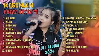 PUTRI KRISTYA - KISINAN - NEMU - NEMEN | SANES | FULL ALBUM 2024