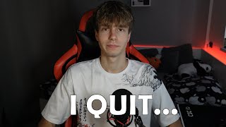 I QUIT YOUTUBE...