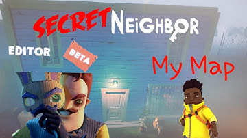 Secret Neighbor EDITOR BETA My Map