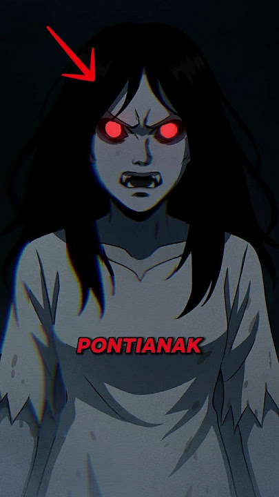 Pontianak | Malaysian Urban Legend