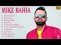 Mike Bahia 2022 MIX - Mejores canciones de Mike Bahia 2022 - Álbum Completo - GRANDES ÉXITOS -1 HORA