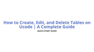 How to Create, Edit, and Delete Tables on Ucode: A Complete Guide