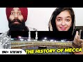 Sikh Couple Reacts to How Mecca was Built | The History of Mecca