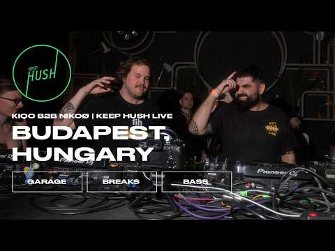 kiqo b2b NIKOØ | Budapest, Hungary | Keep Hush Live