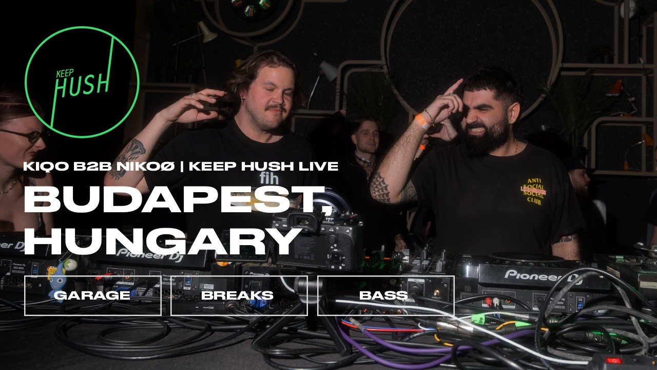 kiqo b2b NIKOØ | Budapest, Hungary | Keep Hush Live